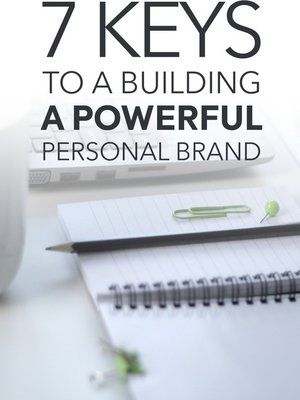 cover image of 7 Keys to a Building a Powerful Personal Brand